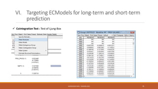 VI. Targeting ECModels for long-term and short-term
prediction
 Cointegration Test : Test of Ljung-Box
NASREDDINE DRIDI : TRAINING 2021 70
 