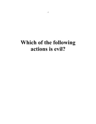 -1




Which of the following
   actions is evil?
 