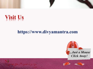 Visit Us
https://www.divyamantra.com
 