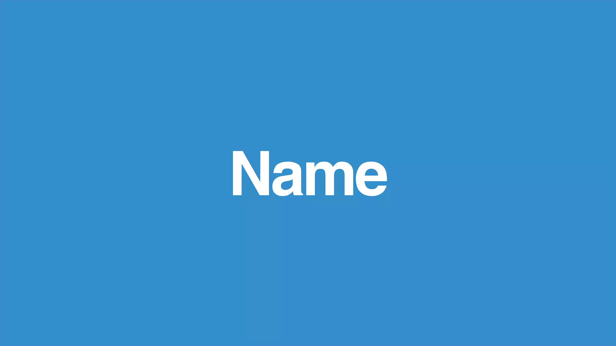 Name
 