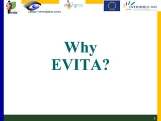 Why EVITA? 