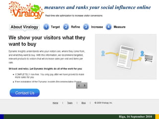 measures and ranks your social influence online Riga, 16 September 2010  