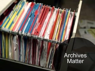 Archives
 Matter
 