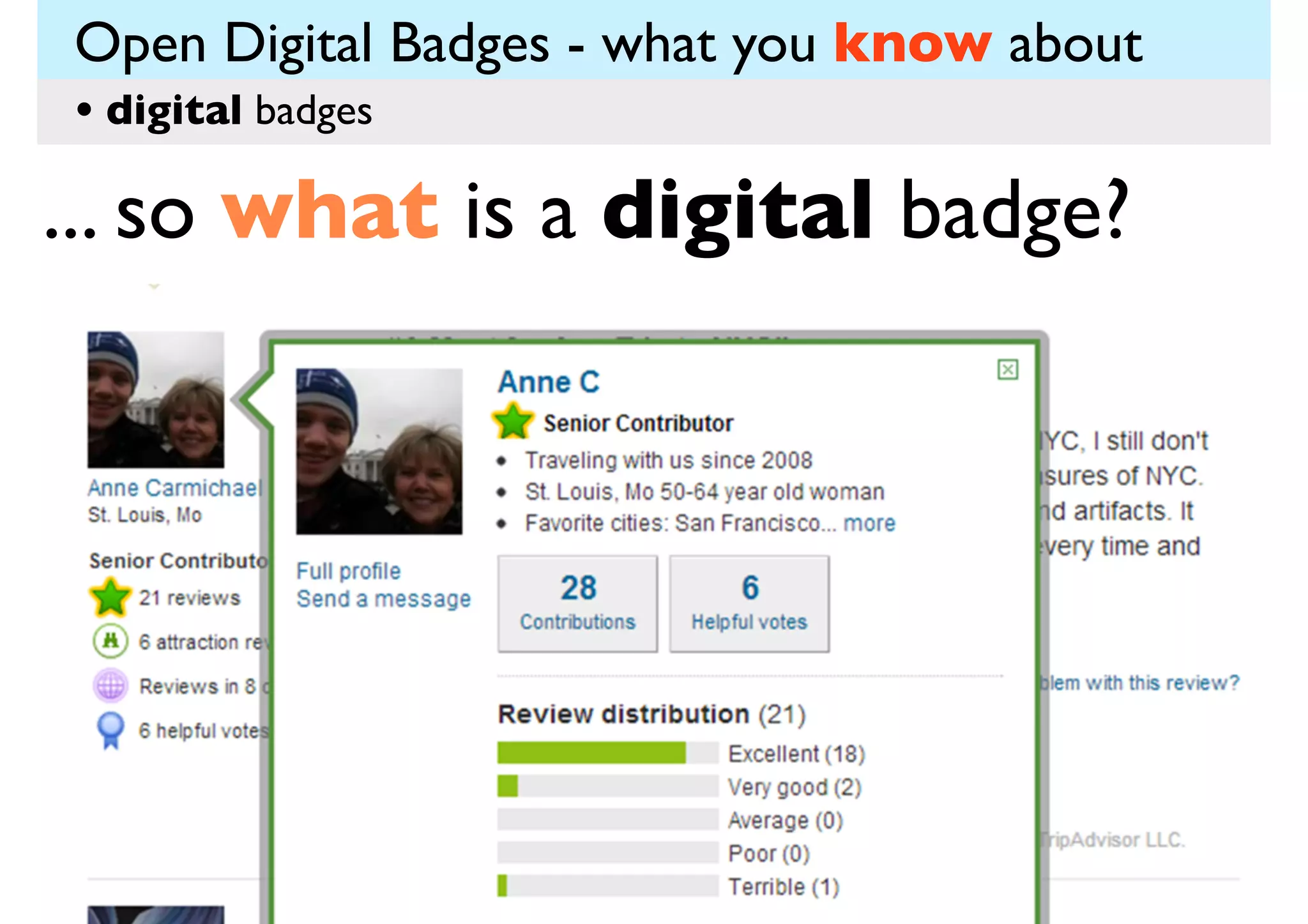 Open Digital Badges - what you know about
• digital badges

... so what is a digital badge?

 