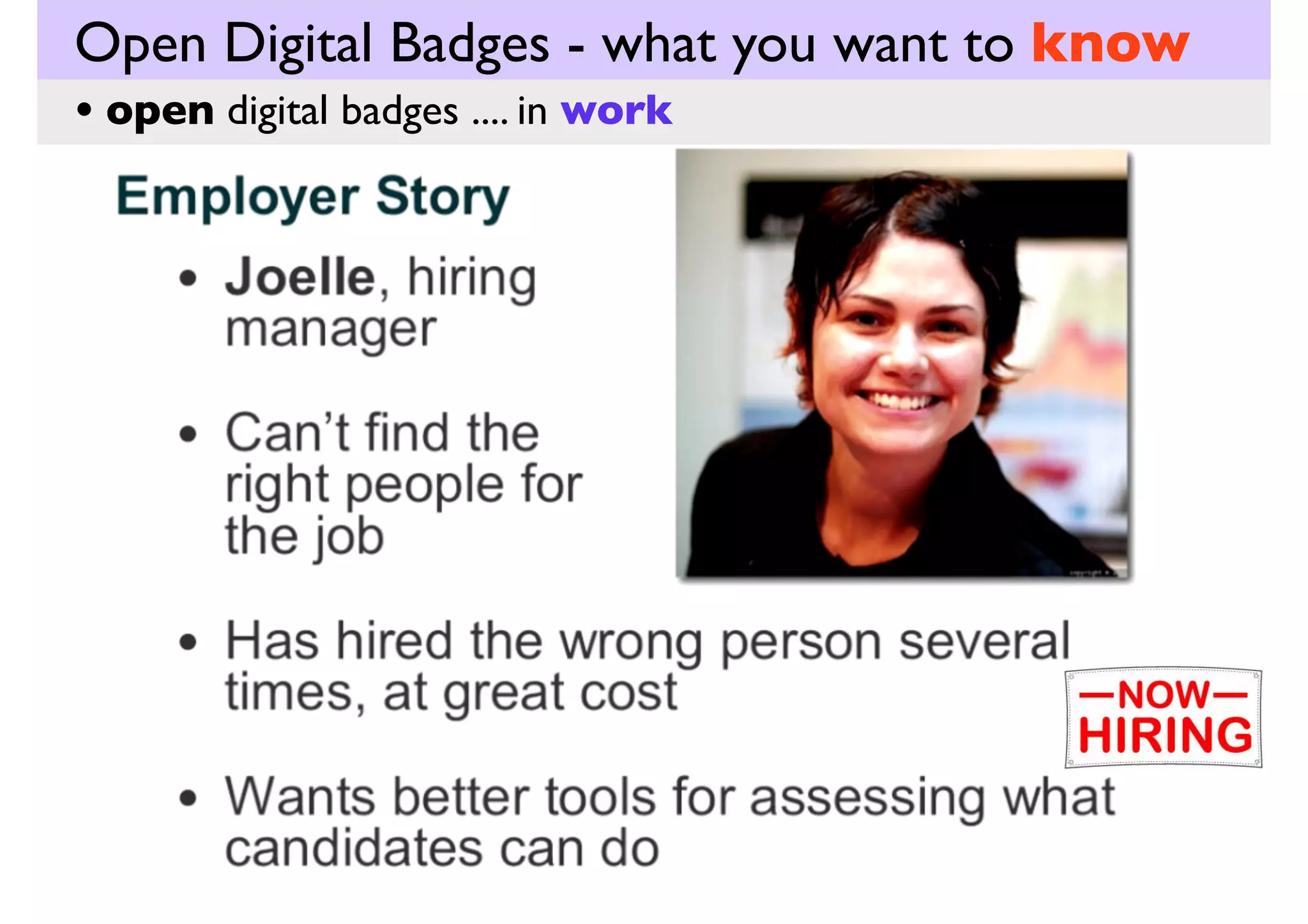 Open Digital Badges - what you want to know
• open digital badges .... in work

 