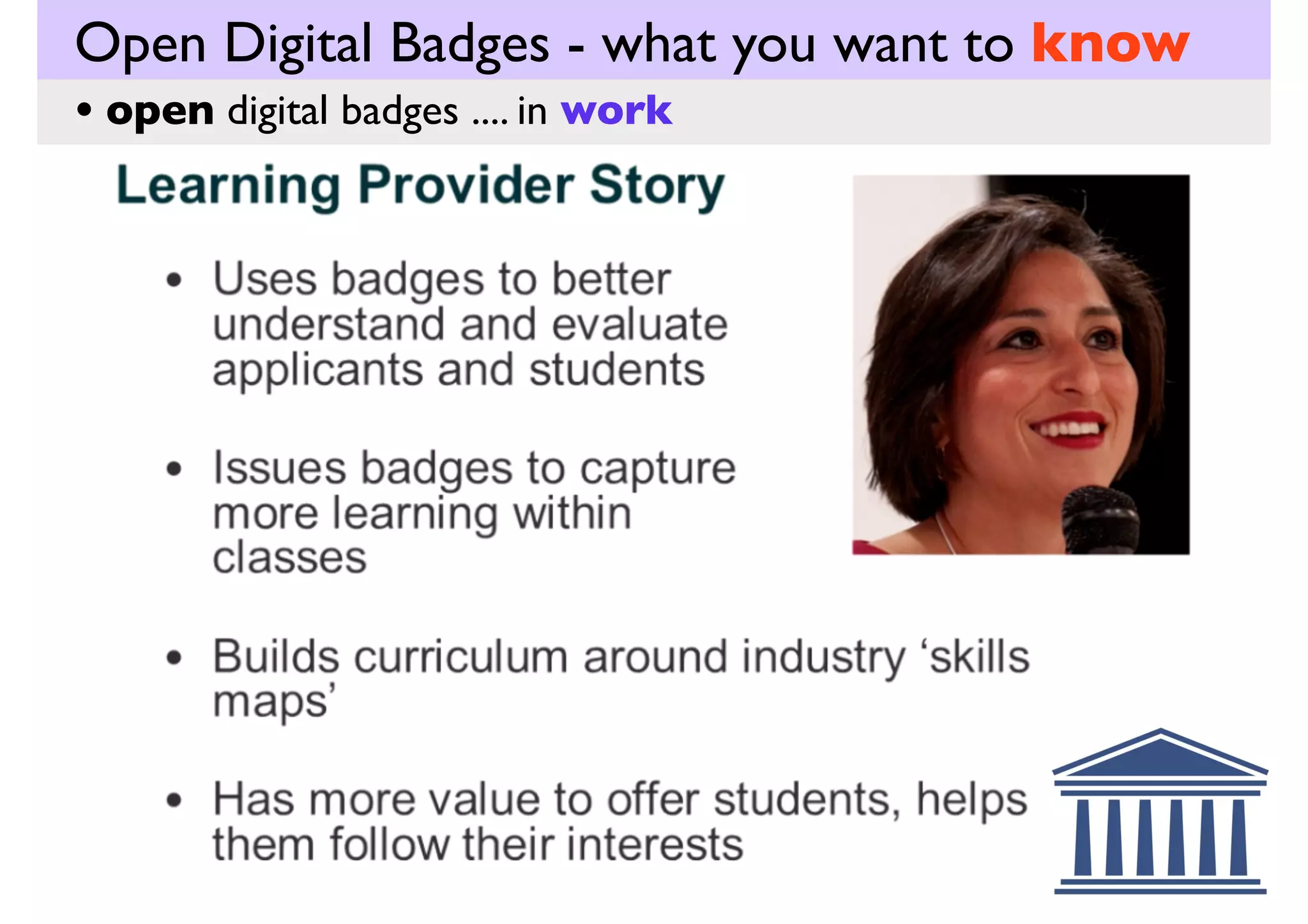 Open Digital Badges - what you want to know
• open digital badges .... in work

 