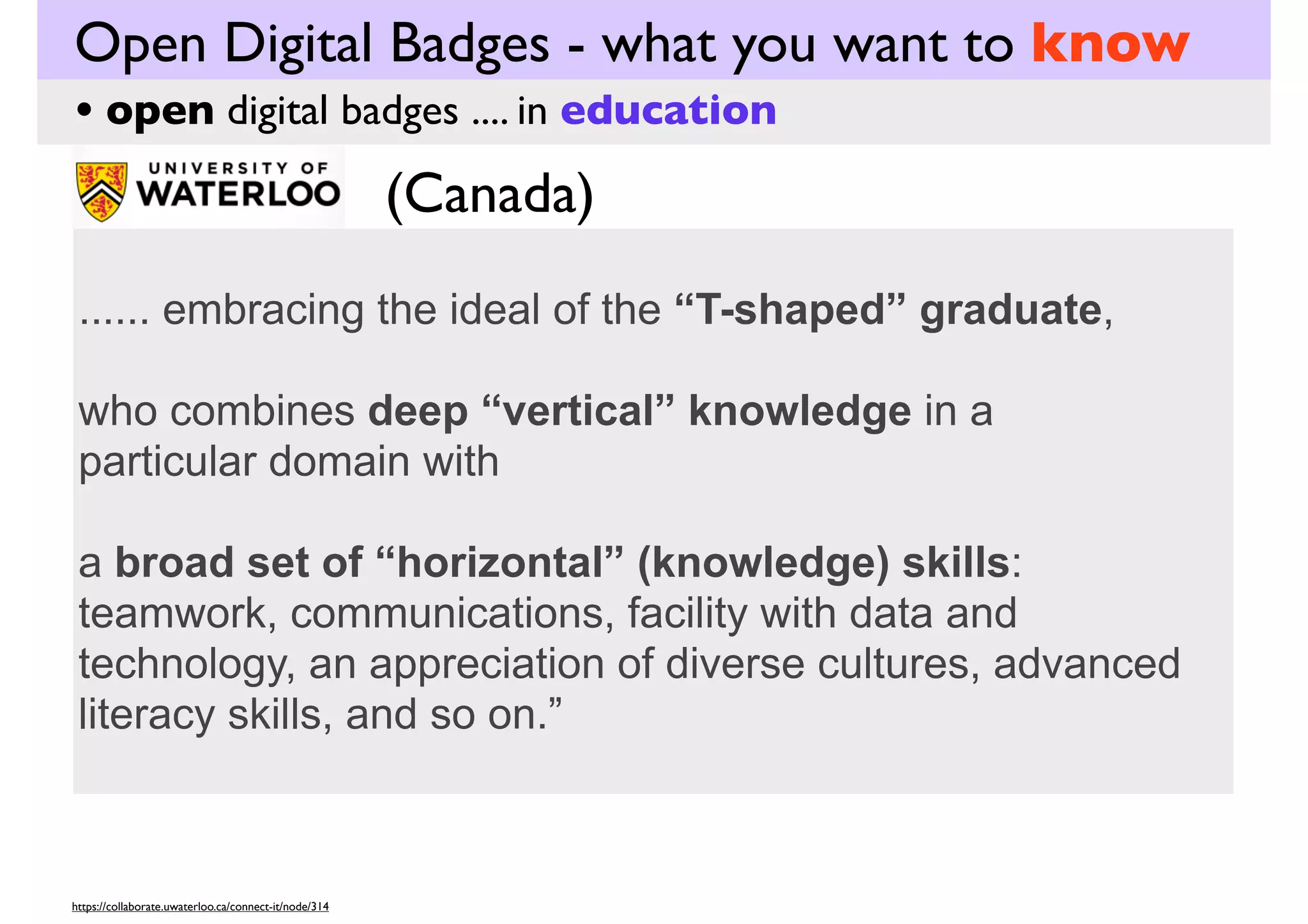 Open Digital Badges - what you want to know
• open digital badges .... in

education

.. in the world of education

 