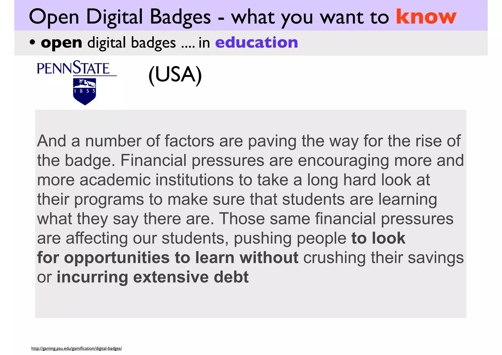 Open Digital Badges - what you want to know
• open digital badges .... in education

(Canada)

https://collaborate.uwaterloo.ca/connect-it/node/314

 