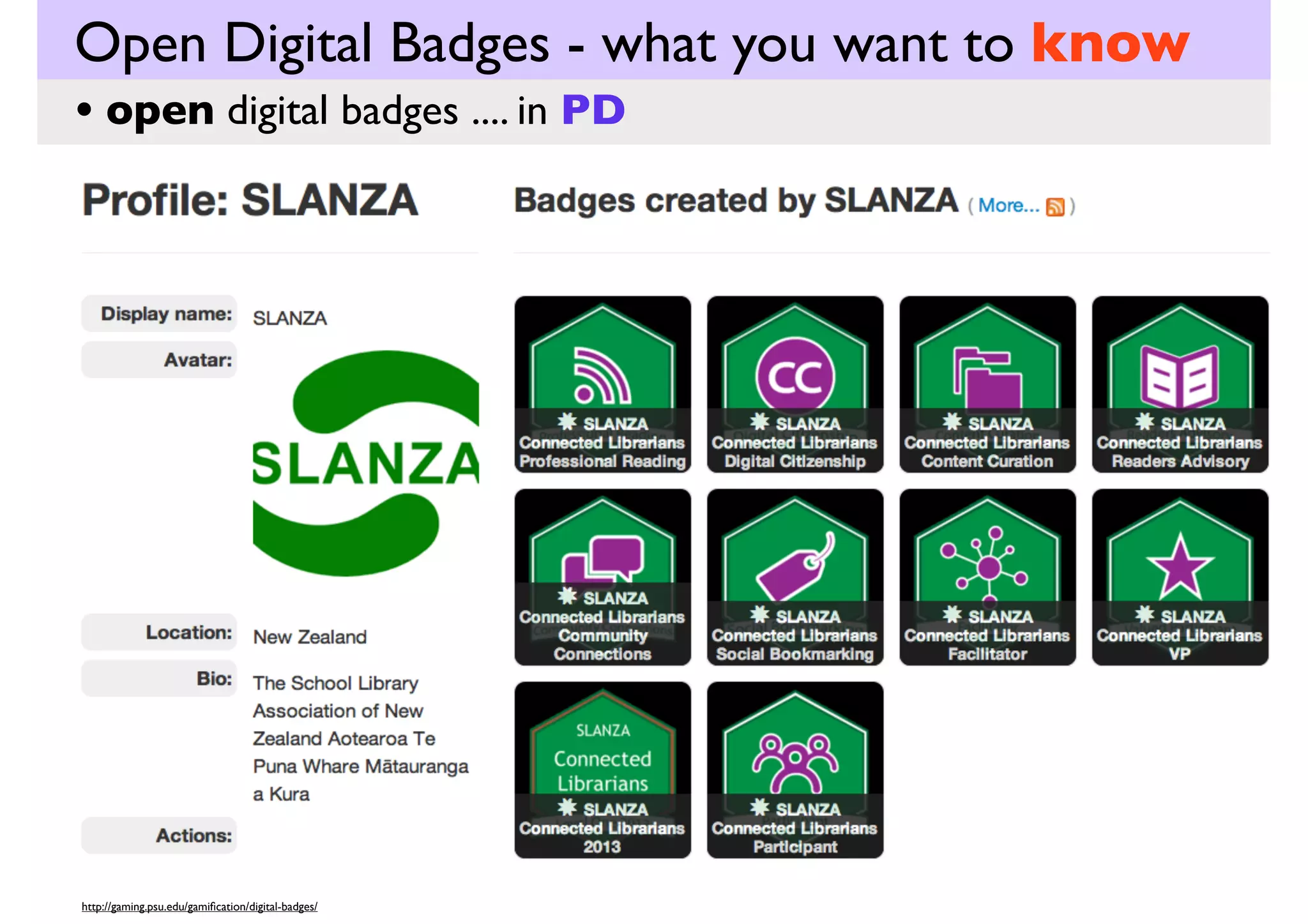 Open Digital Badges - what you want to know
• open digital badges .... in education

(USA)
And with the support of technology, that means a new era
of learning through MOOCs and open educational
resources, or the less formal YouTube videos, podcasts,
or communities of practice. Add in gamification, the rise of
learning analytics, and students perpetually looking for
opportunities to and you’ve created a climate in need of
exactly what the digital badges bring to the table. What
do individuals know? This is the question badges are here
to solve.
http://gaming.psu.edu/gamiﬁcation/digital-badges/

 