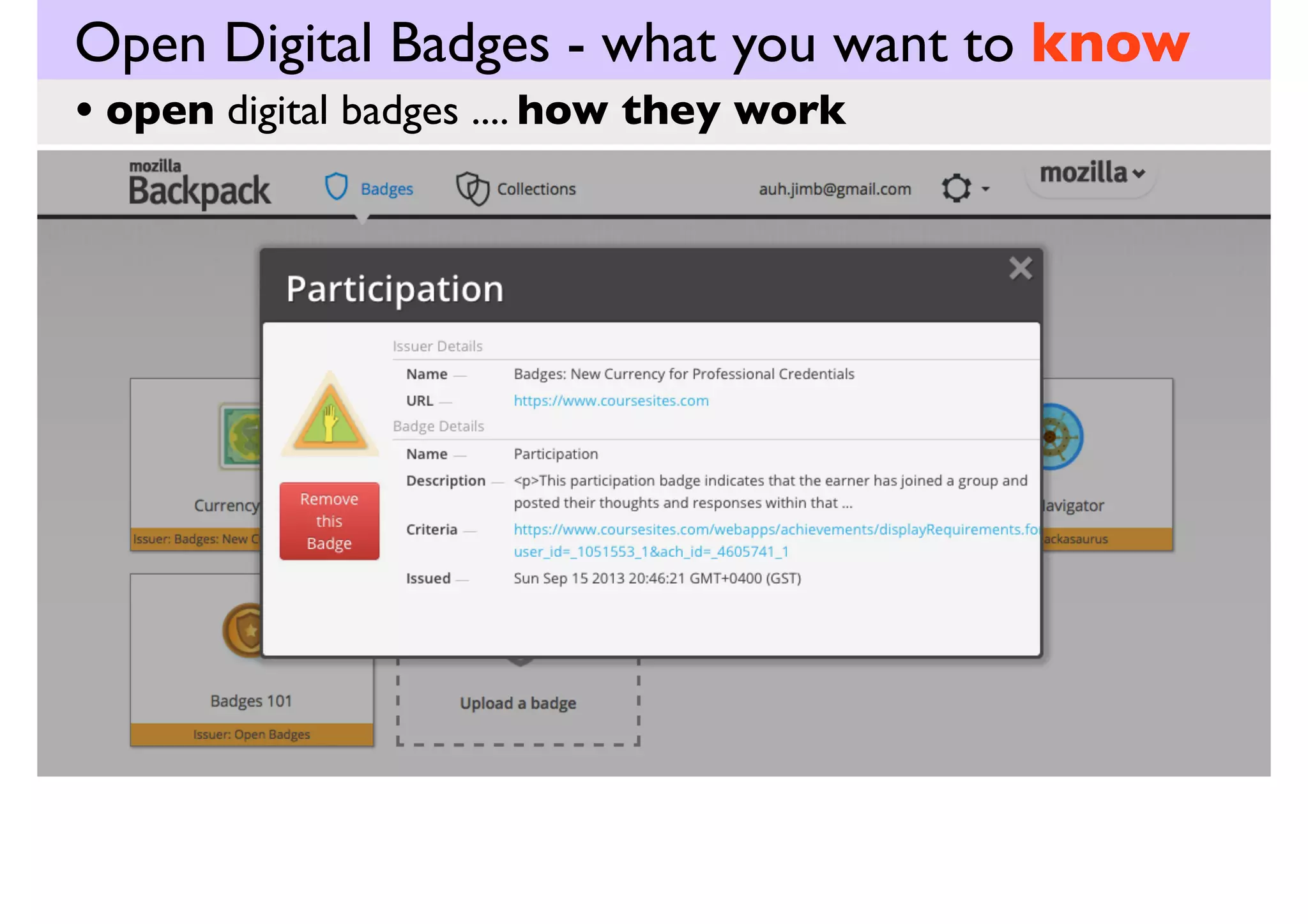 Open Digital Badges - what you want to know
how they work
• open digital badges .... in education

 