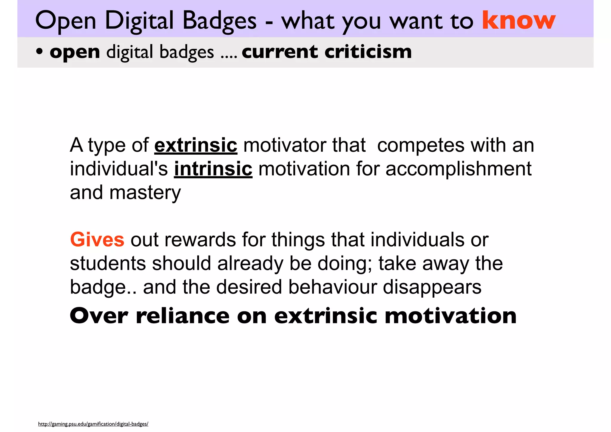 Open Digital Badges - what you want to know
how they work
• open digital badges .... in education

 