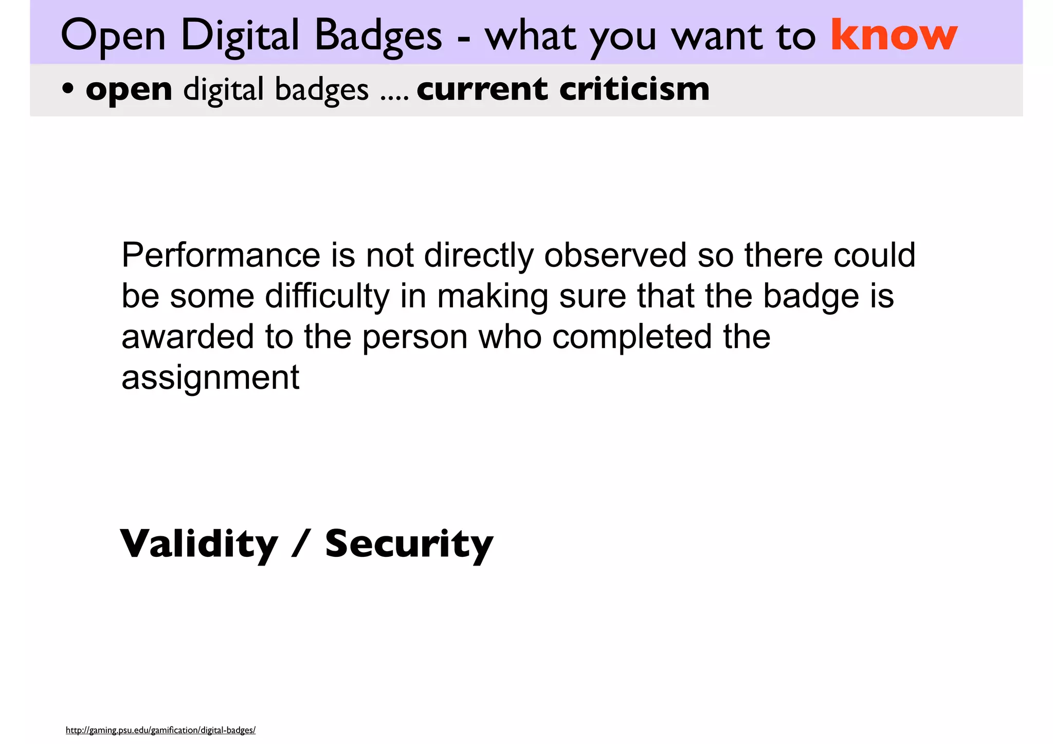 Open Digital Badges - what you want to know
how they work
• open digital badges .... in education

 