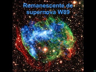 Remanescente de supernova W89 