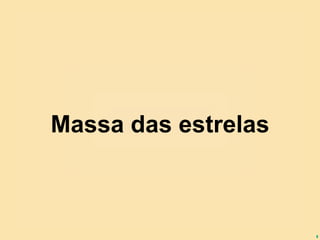 Massa das estrelas 