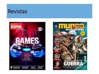 Revistas
 