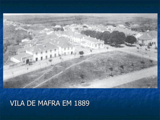 VILA DE MAFRA EM 1889 