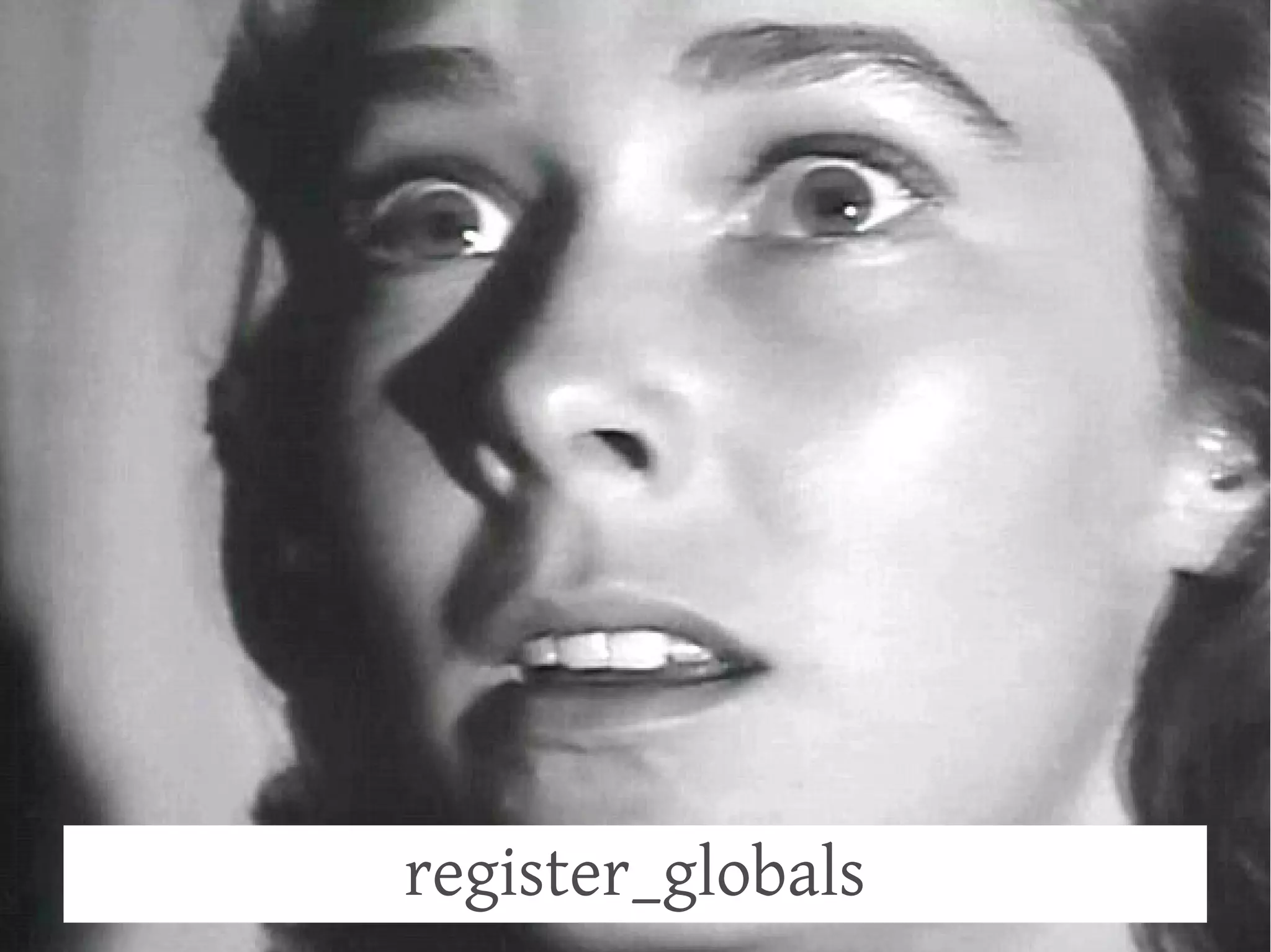 register_globals
 