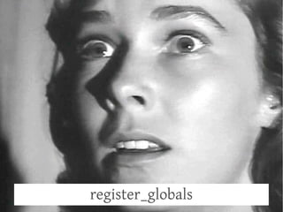 register_globals
 