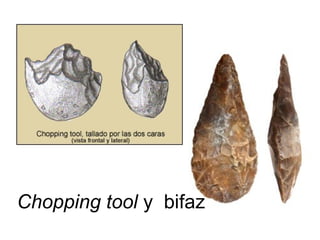 Chopping tool y bifaz
 