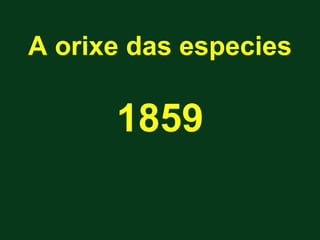 A orixe das especies

      1859
 