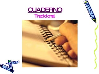 CUADERNO Tradicional