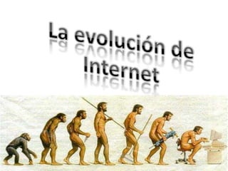 La evolución de Internet 