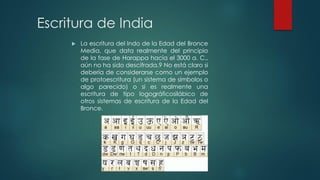 Escritura de India


La escritura del Indo de la Edad del Bronce
Media, que data realmente del principio
de la fase de Ha...