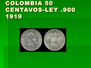 COLOMBIA 50 CENTAVOS-LEY .900 1919  