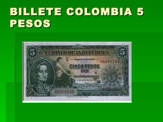 BILLETE COLOMBIA 5 PESOS  
