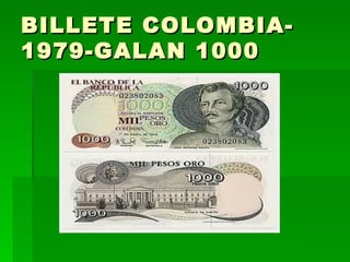 BILLETE COLOMBIA- 1979-GALAN 1000  