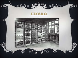 EDVAC
 