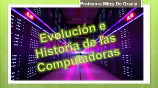 Profesora Mitzy De Gracia
 