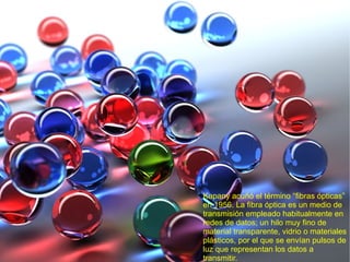 - Señal por cable  - Los robots industriales -OTS -Arpanet,internet -Primeros Cds -Cable TAT -Hispasat -Lineas RTB,RDSI -xDSL -Tecnologías inalámbricas. 