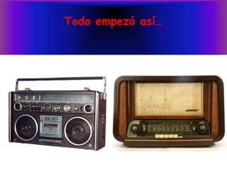 Todo empezó así…