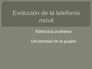 Kathiusca pushaina

Universidad de la guajira
 