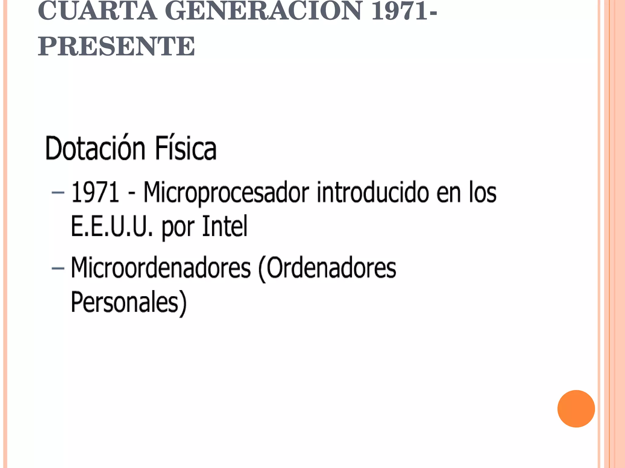 CUARTA GENERACIÓN 1971-PRESENTE 