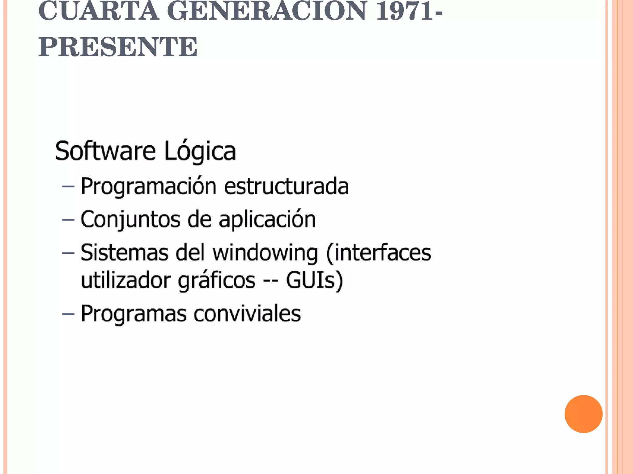 CUARTA GENERACIÓN 1971-PRESENTE 