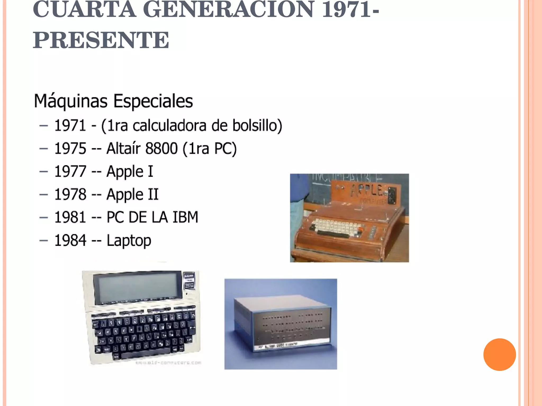 CUARTA GENERACIÓN 1971-PRESENTE 