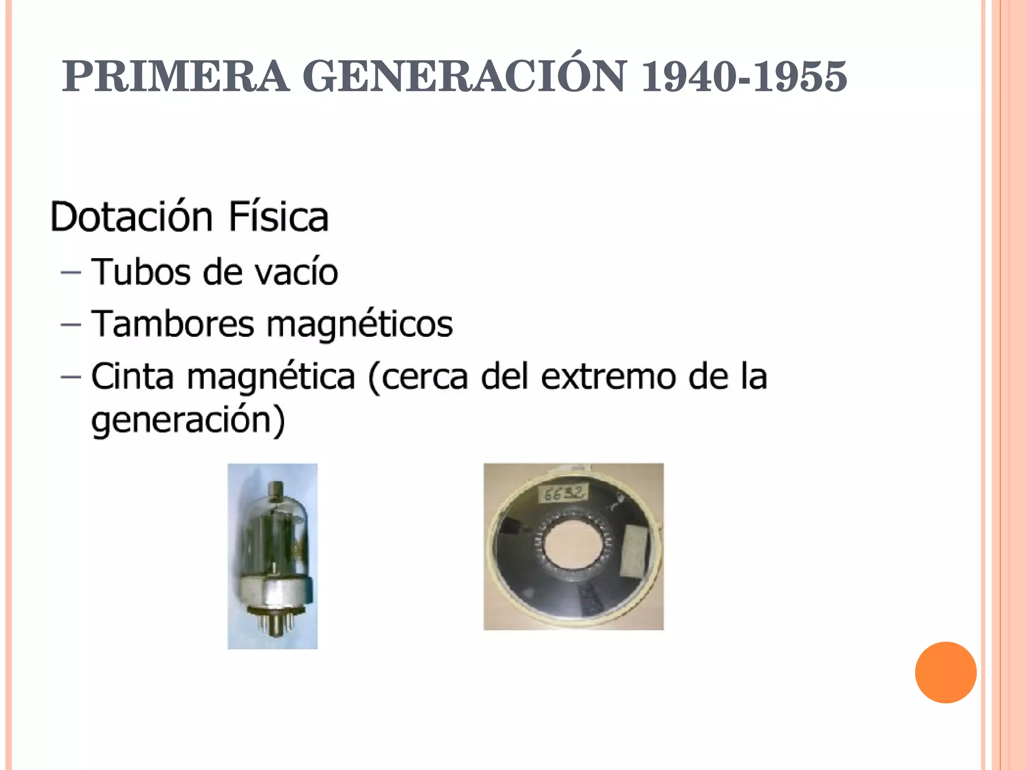 PRIMERA GENERACIÓN 1940-1955 