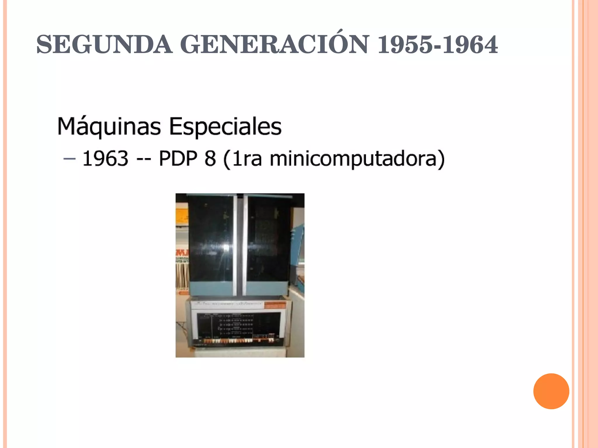 SEGUNDA GENERACIÓN 1955-1964 