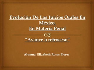 Alumna: Elizabeth Rosas Flores
 