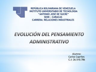 REPÚBLICA BOLIVARIANA DE VENEZUELA
INSTITUTO UNIVERSITARIO DE TECNOLOGIA
“ANTONIO JOSÉ DE SUCRE”
SEDE – CARACAS
CARRERA: RELACIONES INDUSTRIALES
Alumno:
Carlos Capriles
C.I: 26.510.786
 