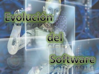 Evolución  	del  Software 