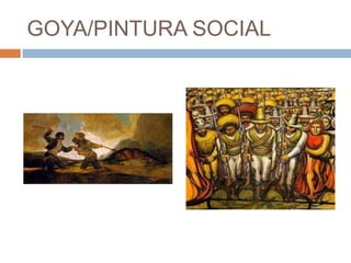 GOYA/PINTURA SOCIAL

 