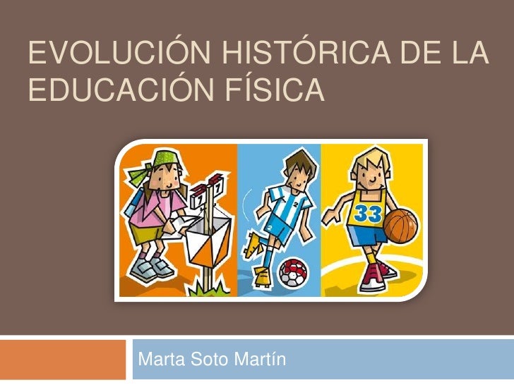 Evolución histórica de la educación física