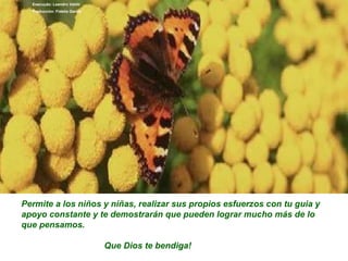 Permite a los niños y niñas, realizar sus propios esfuerzos con tu guia y apoyo constante y te demostrarán que pueden lograr mucho más de lo que pensamos. Que Dios te bendiga! Execução: Leandro Valdir Traducción: Fidelia García 