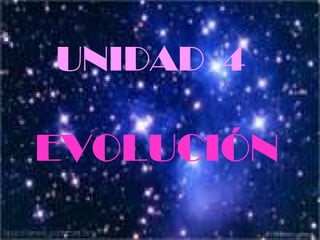 EVOLUCIÓN UNIDAD  4 