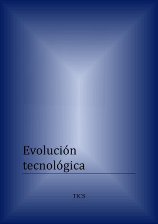 Evolución tecnológica