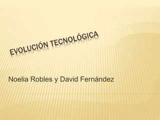Noelia Robles y David Fernández
 