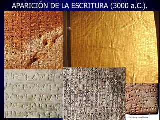 APARICIÓN DE LA ESCRITURA (3000 a.C.).
10
 